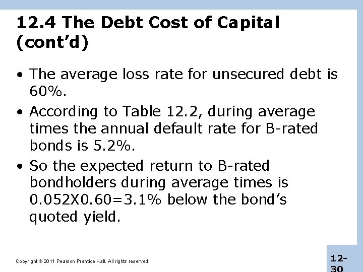 12. 4 The Debt Cost of Capital (cont’d) • The average loss rate for