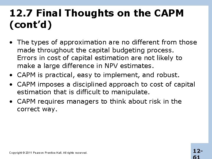 12. 7 Final Thoughts on the CAPM (cont’d) • The types of approximation are