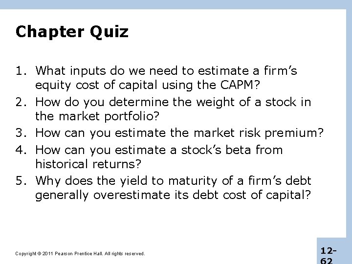 Chapter Quiz 1. What inputs do we need to estimate a firm’s equity cost