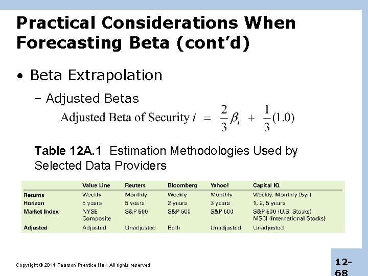 Practical Considerations When Forecasting Beta (cont’d) • Beta Extrapolation – Adjusted Betas Table 12