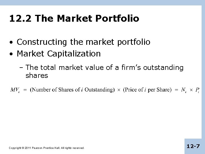 12. 2 The Market Portfolio • Constructing the market portfolio • Market Capitalization –