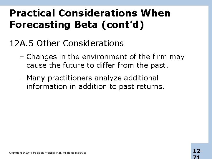 Practical Considerations When Forecasting Beta (cont’d) 12 A. 5 Other Considerations – Changes in