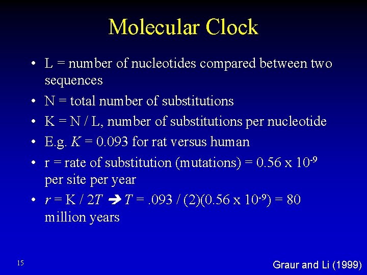 Molecular Clock • L = number of nucleotides compared between two sequences • N