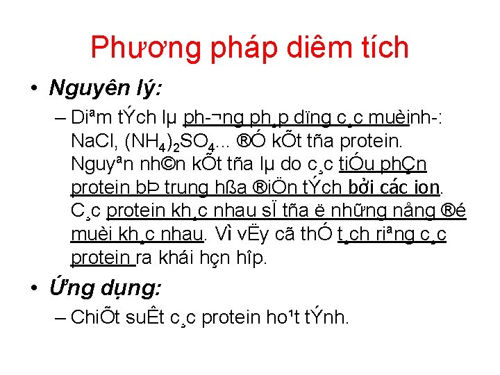 Phương pháp diêm tích • Nguyên lý: – Diªm tÝch lµ ph ¬ng ph¸p