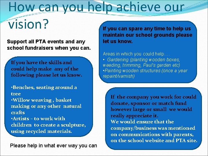 How can you help achieve our vision? Support all PTA events and any school