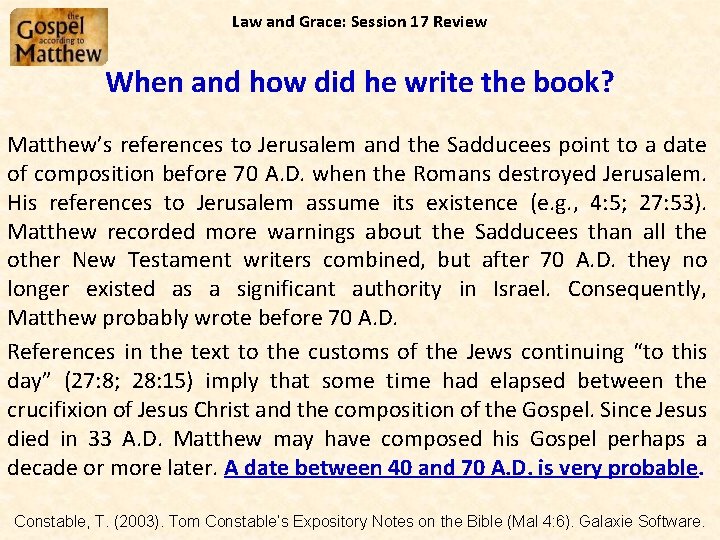Law and Grace: Session 17 Review When and how did he write the book?