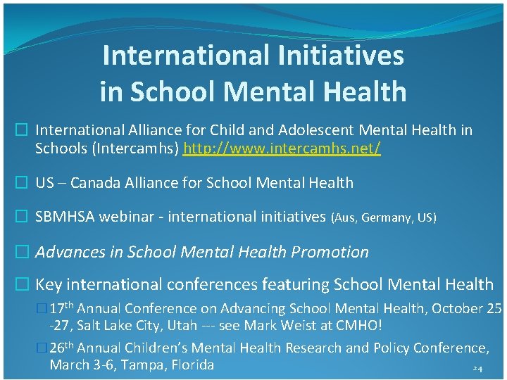 International Initiatives in School Mental Health � International Alliance for Child and Adolescent Mental International Initiatives in School Mental Health � International Alliance for Child and Adolescent Mental
