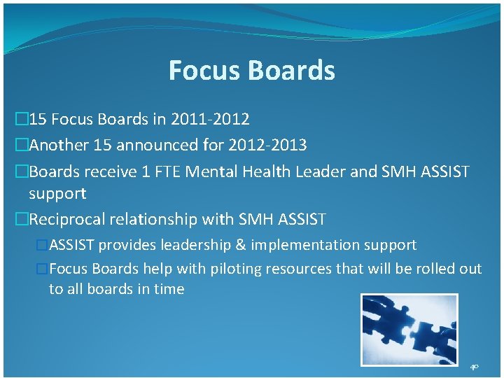 Focus Boards � 15 Focus Boards in 2011 -2012 �Another 15 announced for 2012 Focus Boards � 15 Focus Boards in 2011 -2012 �Another 15 announced for 2012