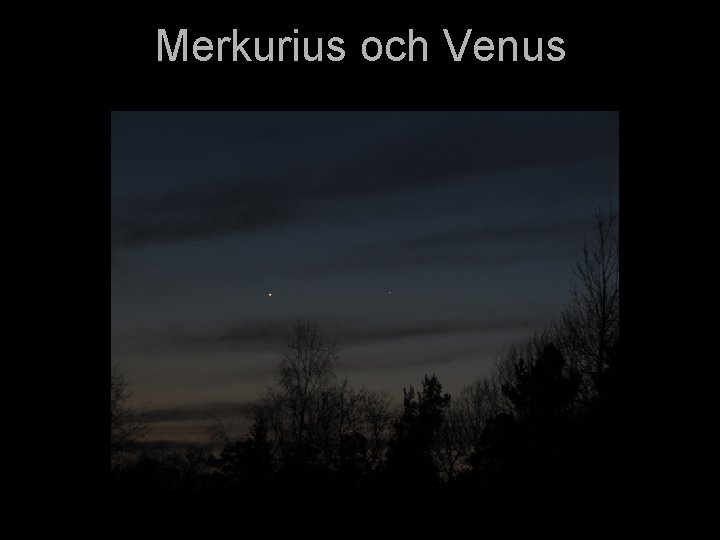 Merkurius och Venus 