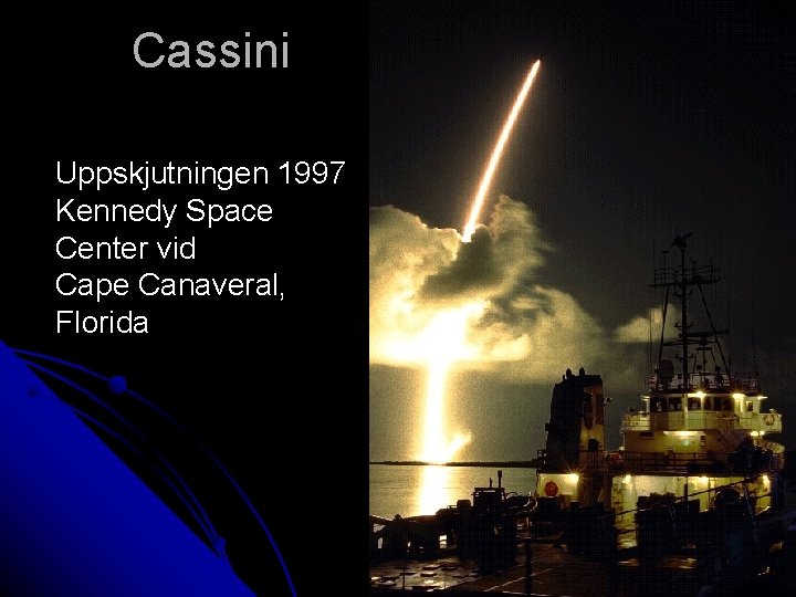 Cassini Uppskjutningen 1997 Kennedy Space Center vid Cape Canaveral, Florida 