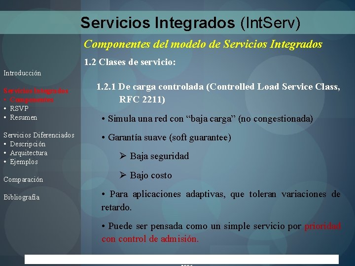Servicios Integrados (Int. Serv) Componentes del modelo de Servicios Integrados 1. 2 Clases de