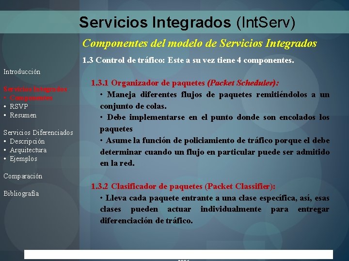 Servicios Integrados (Int. Serv) Componentes del modelo de Servicios Integrados 1. 3 Control de