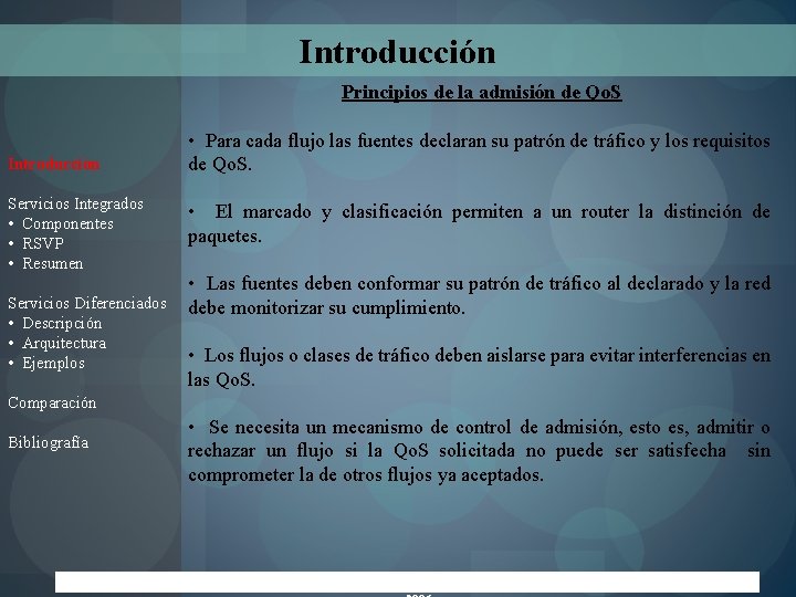 Introducción Principios de la admisión de Qo. S Introducción Servicios Integrados • Componentes •