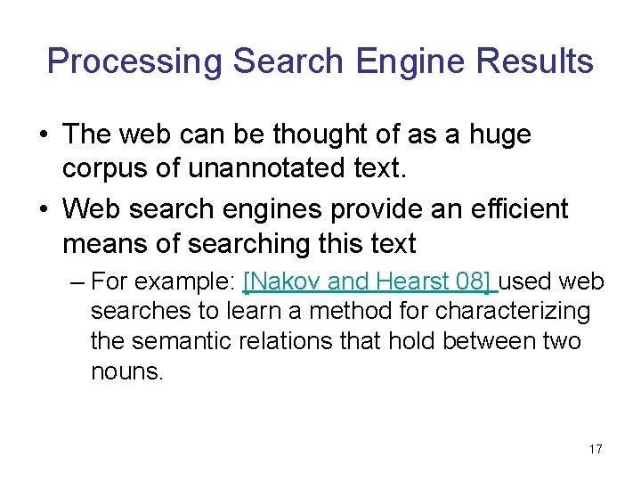 Processing Search Engine Results • The web can be thought of as a huge Processing Search Engine Results • The web can be thought of as a huge