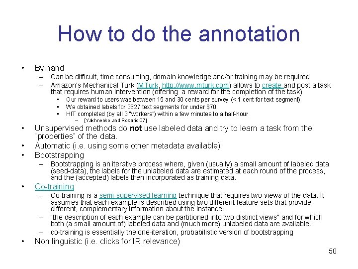 How to do the annotation • By hand – Can be difficult, time consuming, How to do the annotation • By hand – Can be difficult, time consuming,