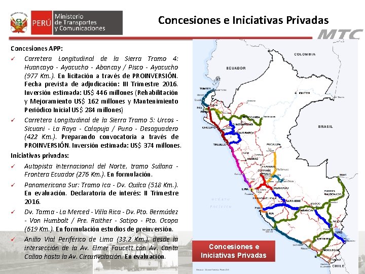 Concesiones e Iniciativas Privadas Concesiones APP: ü Carretera Longitudinal de la Sierra Tramo 4: Concesiones e Iniciativas Privadas Concesiones APP: ü Carretera Longitudinal de la Sierra Tramo 4: