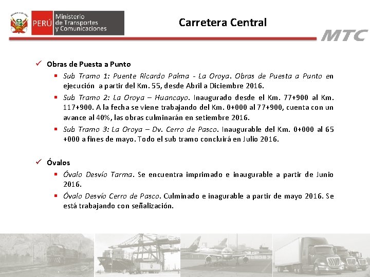 Carretera Central ü Obras de Puesta a Punto § Sub Tramo 1: Puente Ricardo Carretera Central ü Obras de Puesta a Punto § Sub Tramo 1: Puente Ricardo