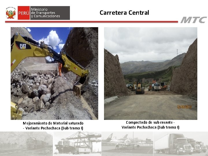 Carretera Central Mejoramiento de Material saturado - Variante Pachachaca (Sub tramo I) Compactado de Carretera Central Mejoramiento de Material saturado - Variante Pachachaca (Sub tramo I) Compactado de