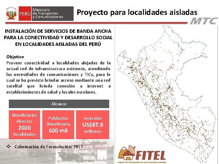 Proyecto para localidades aisladas INSTALACIÓN DE SERVICIOS DE BANDA ANCHA PARA LA CONECTIVIDAD Y Proyecto para localidades aisladas INSTALACIÓN DE SERVICIOS DE BANDA ANCHA PARA LA CONECTIVIDAD Y