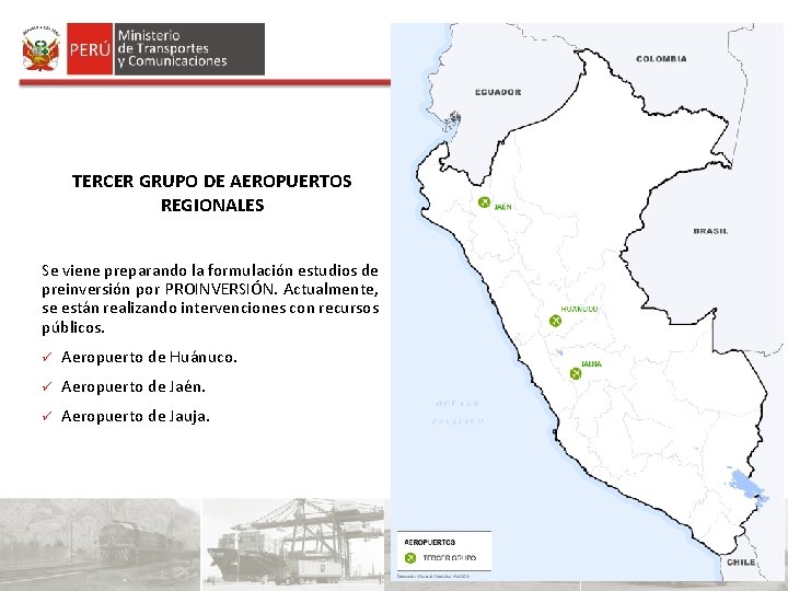 TERCER GRUPO DE AEROPUERTOS REGIONALES Se viene preparando la formulación estudios de preinversión por TERCER GRUPO DE AEROPUERTOS REGIONALES Se viene preparando la formulación estudios de preinversión por