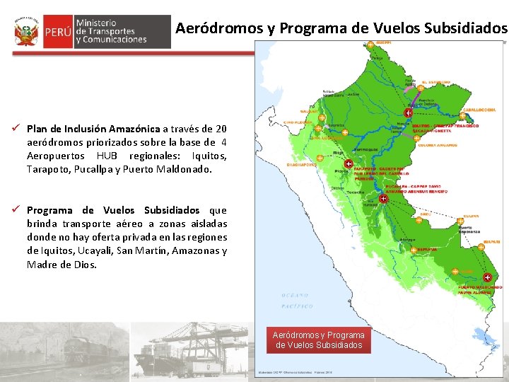 Aeródromos y Programa de Vuelos Subsidiados ü Plan de Inclusión Amazónica a través de Aeródromos y Programa de Vuelos Subsidiados ü Plan de Inclusión Amazónica a través de