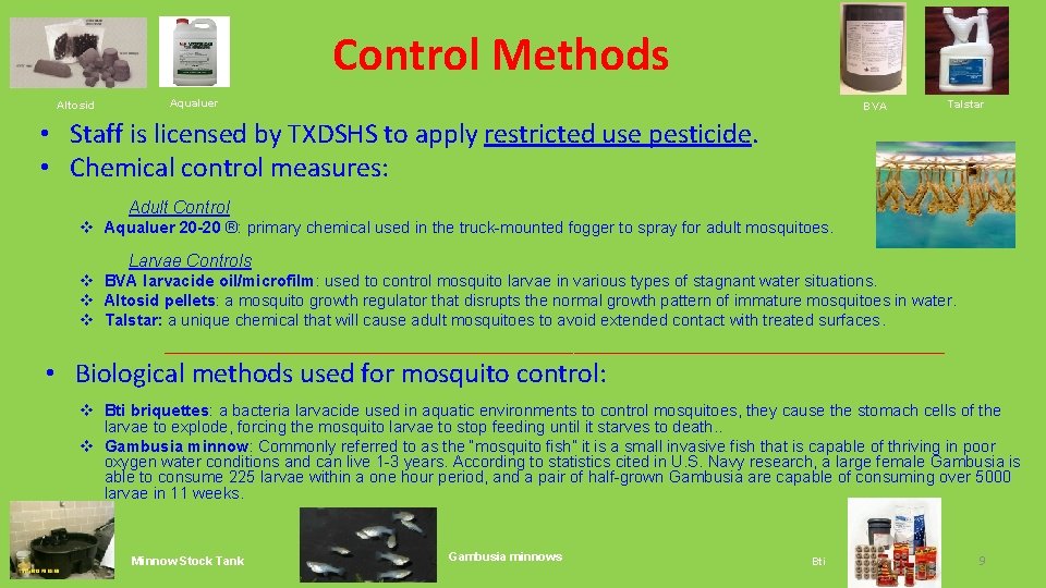 Control Methods Altosid Aqualuer BVA Talstar • Staff is licensed by TXDSHS to Control Methods Altosid Aqualuer BVA Talstar • Staff is licensed by TXDSHS to