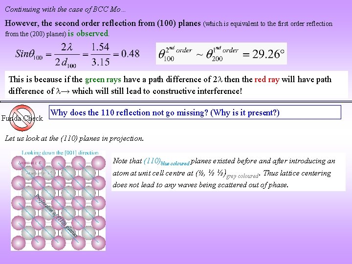 Continuing with the case of BCC Mo… However, the second order reflection from (100) Continuing with the case of BCC Mo… However, the second order reflection from (100)