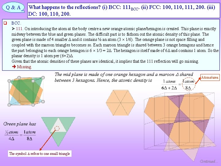 Q&A What happens to the reflections? (i) BCC: 111 BCC. (ii) FCC: 100, 111, Q&A What happens to the reflections? (i) BCC: 111 BCC. (ii) FCC: 100, 111,