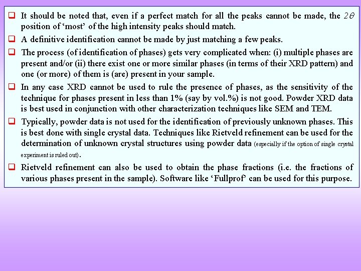 q It should be noted that, even if a perfect match for all the q It should be noted that, even if a perfect match for all the