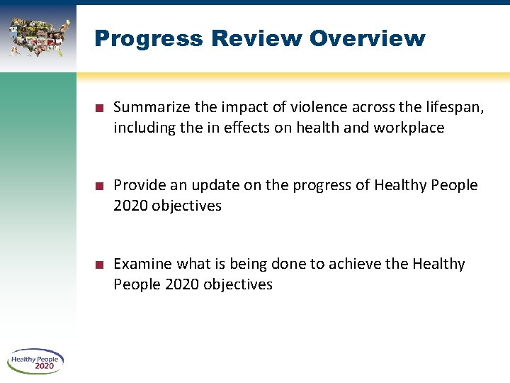 Progress Review Overview ■ Summarize the impact of violence across the lifespan, including the