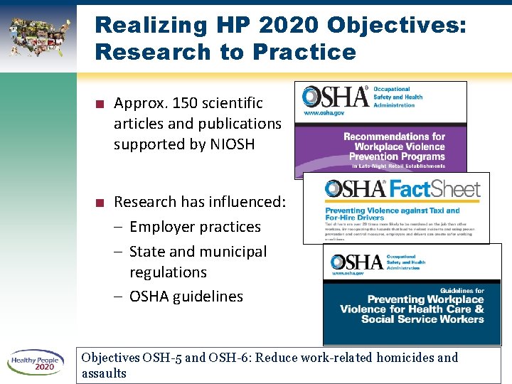 Realizing HP 2020 Objectives: Research to Practice ■ Approx. 150 scientific articles and publications