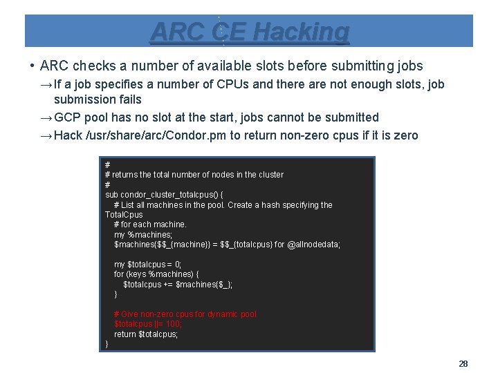 ARC CE Hacking • ARC checks a number of available slots before submitting jobs