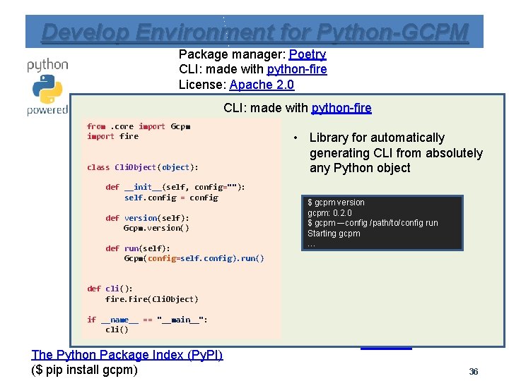 Develop Environment for Python-GCPM Package manager: Poetry CLI: made with python-fire License: Apache 2.