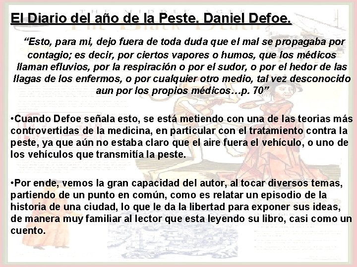 El Diario del año de la Peste. Daniel Defoe. “Esto, para mi, dejo fuera