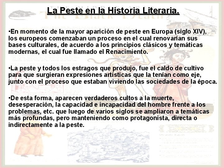 La Peste en la Historia Literaria. • En momento de la mayor aparición de