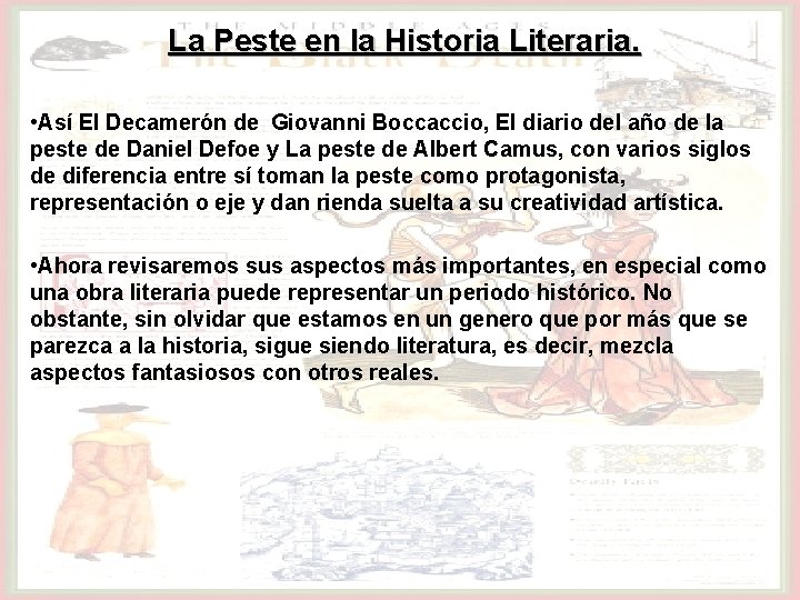 La Peste en la Historia Literaria. • Así El Decamerón de Giovanni Boccaccio, El