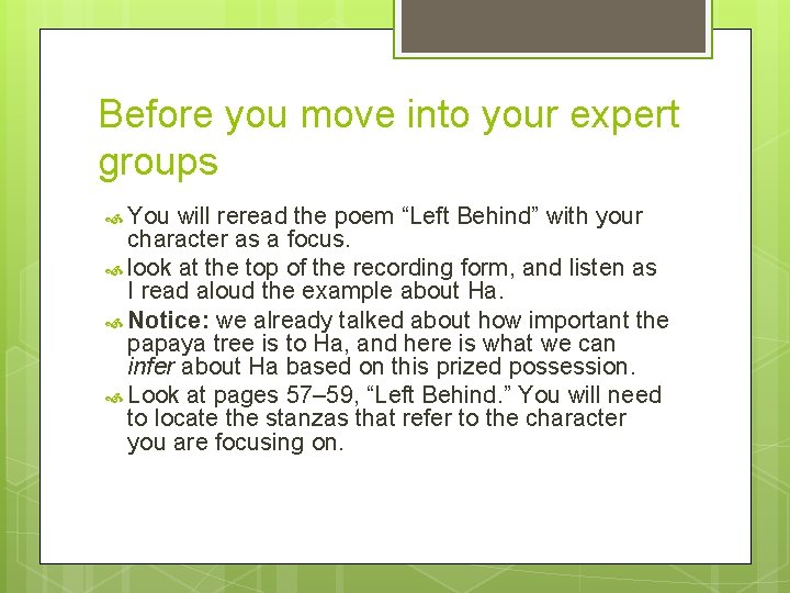 Before you move into your expert groups You will reread the poem “Left Behind”