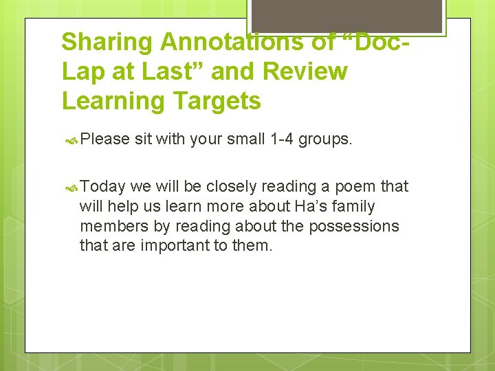 Sharing Annotations of “Doc. Lap at Last” and Review Learning Targets Please Today sit