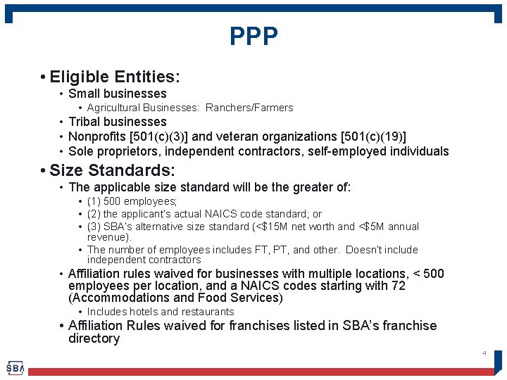 PPP • Eligible Entities: • Small businesses • Agricultural Businesses: Ranchers/Farmers • Tribal businesses