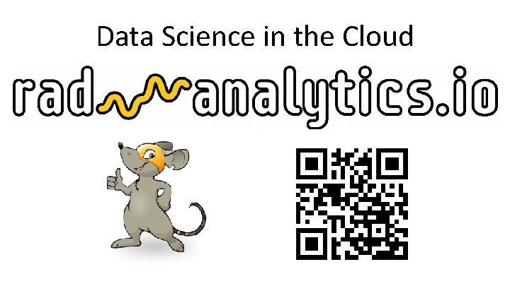 Data Science in the Cloud Data Science in the Cloud
