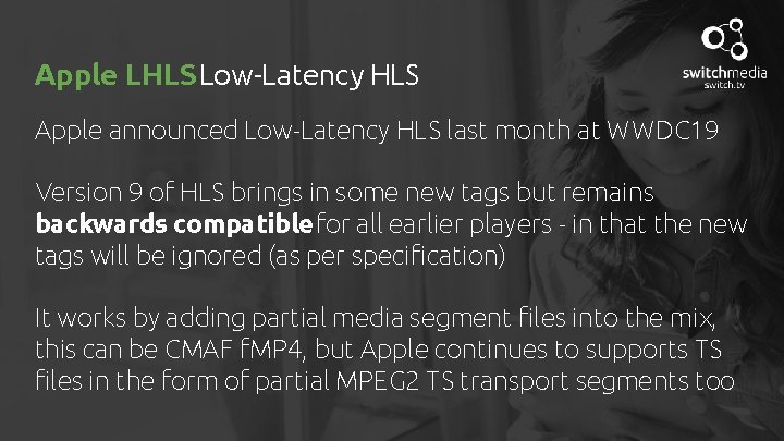 Apple LHLS Low-Latency HLS Apple announced Low-Latency HLS last month at WWDC 19 Version