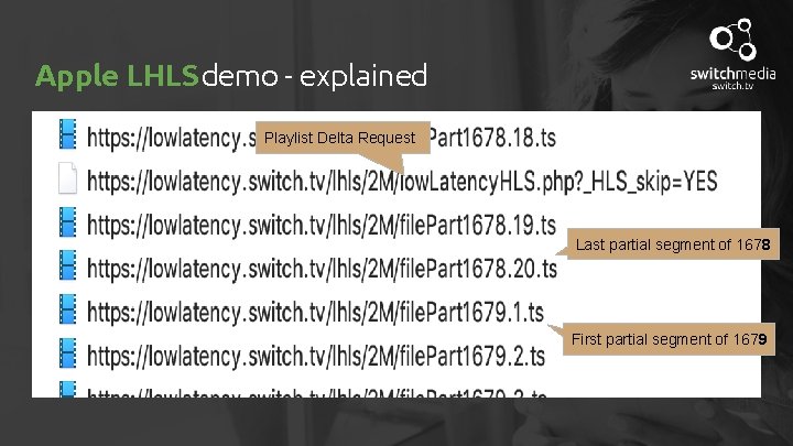 Apple LHLS demo - explained “implements the Low-Latency HLS blocking reload, Playlist Delta Request
