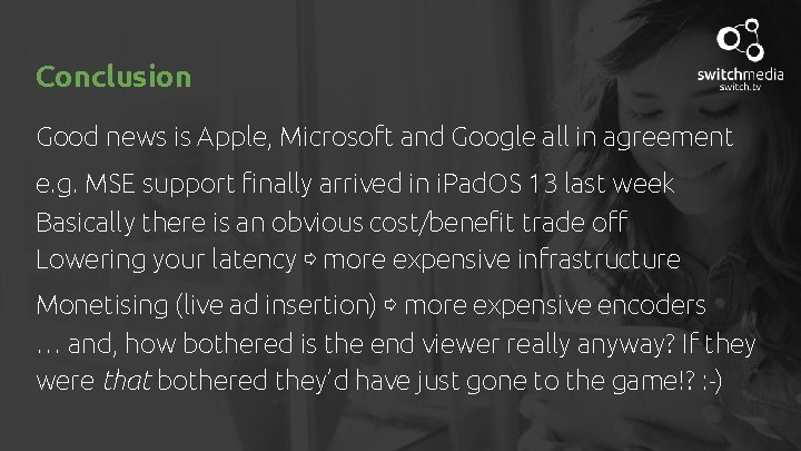 Conclusion Good news is Apple, Microsoft and Google all in agreement e. g. MSE