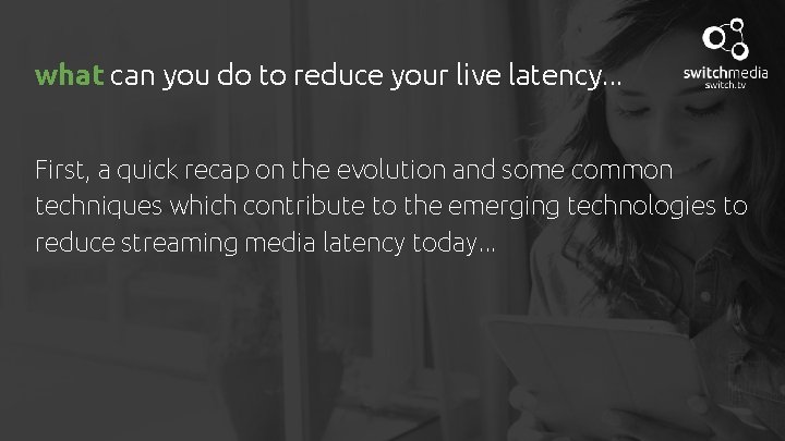 what can you do to reduce your live latency. . . First, a quick