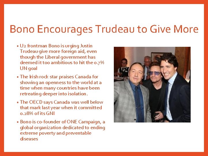 Bono Encourages Trudeau to Give More • U 2 frontman Bono is urging Justin
