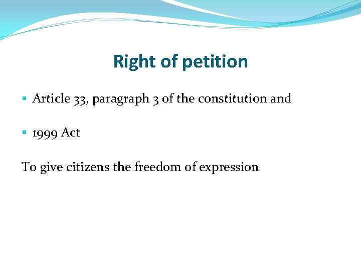 Right of petition § Article 33, paragraph 3 of the constitution and § 1999