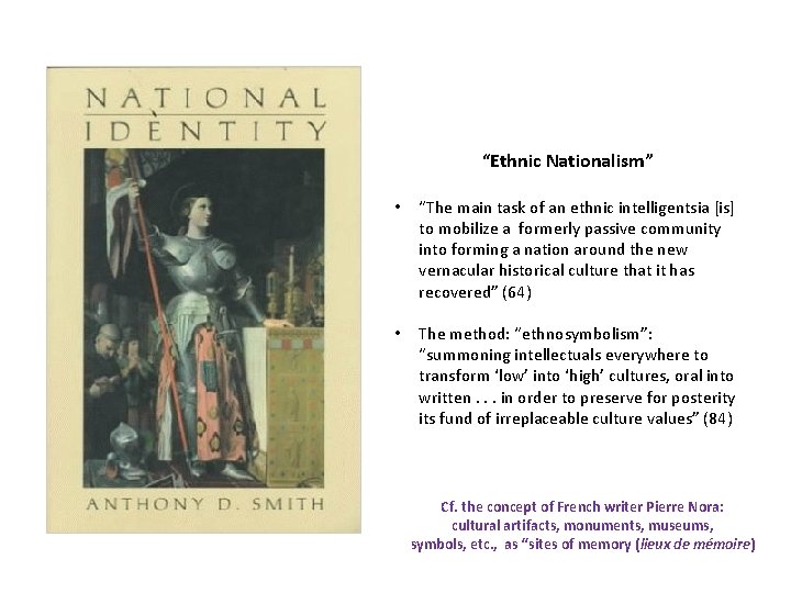 “Ethnic Nationalism” • “The main task of an ethnic intelligentsia [is] to mobilize a