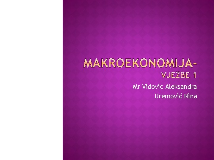 Mr Vidovic Aleksandra Uremović Nina 