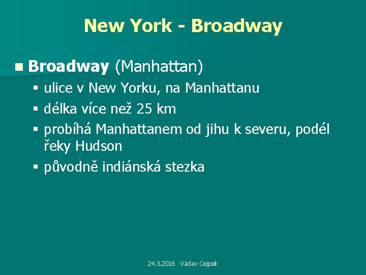 New York - Broadway n Broadway (Manhattan) § ulice v New Yorku, na Manhattanu