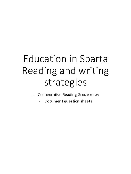 Education in Sparta Reading and writing strategies - Collaborative Reading Group roles - Document